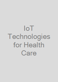IoT Technologies for Health Care