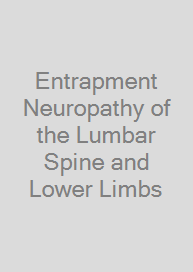 Entrapment Neuropathy of the Lumbar Spine and Lower Limbs