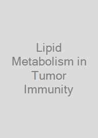 Cover Lipid Metabolism in Tumor Immunity