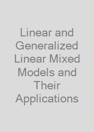 Linear and Generalized Linear Mixed Models and Their Applications Cover Linear and Generalized Linear Mixed Models and Their Applications