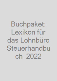Cover Buchpaket: Lexikon für das Lohnbüro + Steuerhandbuch  2022