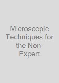 Cover Microscopic Techniques for the Non-Expert