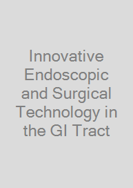 Cover Innovative Endoscopic and Surgical Technology in the GI Tract