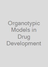 Organotypic Models in Drug Development