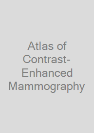 Cover Atlas of Contrast-Enhanced Mammography