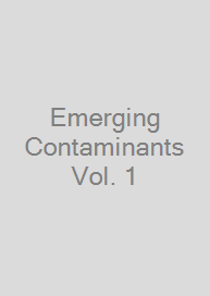 Emerging Contaminants Vol. 1