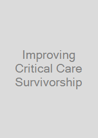 Improving Critical Care Survivorship