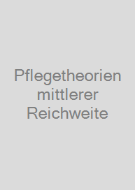 Pflegetheorien mittlerer Reichweite