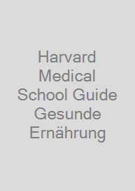 Cover Harvard Medical School Guide Gesunde Ernährung