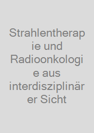 Cover Strahlentherapie und Radioonkologie aus interdisziplinärer Sicht