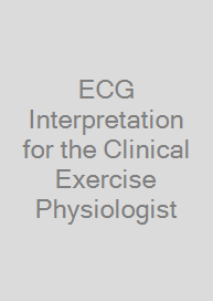 Cover ECG Interpretation for the Clinical Exercise Physiologist