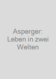 Cover Asperger: Leben in zwei Welten