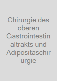 Cover Chirurgie des oberen Gastrointestinaltrakts und Adipositaschirurgie