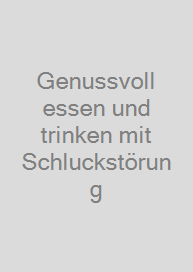 Cover Genussvoll essen und trinken mit Schluckstörung