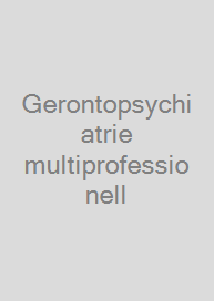 Gerontopsychiatrie multiprofessionell