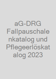 Cover aG-DRG Fallpauschalenkatalog und Pflegeerlöskatalog 2023