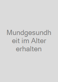 Cover Mundgesundheit im Alter erhalten