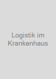 Logistik im Krankenhaus