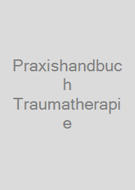 Cover Praxishandbuch Traumatherapie