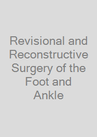 Cover Revisional and Reconstructive Surgery of the Foot and Ankle