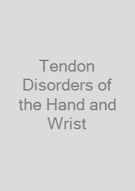 Tendon Disorders of the Hand and Wrist