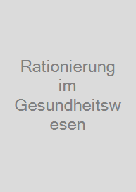 Rationierung im Gesundheitswesen