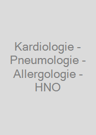 Kardiologie - Pneumologie - Allergologie - HNO