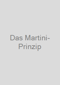 Das Martini-Prinzip