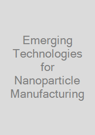 Cover Emerging Technologies for Nanoparticle Manufacturing