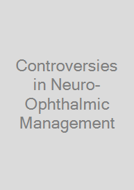 Cover Controversies in Neuro-Ophthalmic Management