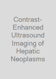Cover Contrast-Enhanced Ultrasound Imaging of Hepatic Neoplasms