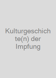 Cover Kulturgeschichte(n) der Impfung