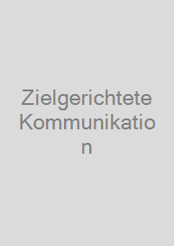 Zielgerichtete Kommunikation