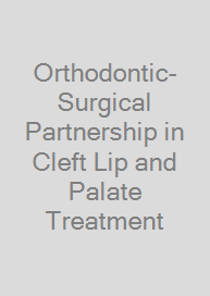 Cover Orthodontic-Surgical Partnership in Cleft Lip and Palate Treatment