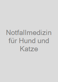 Cover Notfallmedizin für Hund und Katze