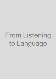 Cover From Listening to Language