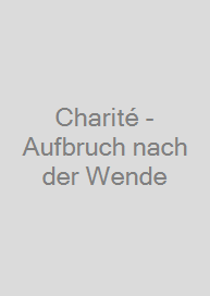 Cover Charité - Aufbruch nach der Wende