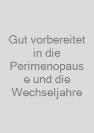 Cover Gut vorbereitet in die Perimenopause und die Wechseljahre