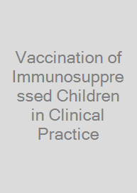 Vaccination of Immunosuppressed Children in Clinical Practice