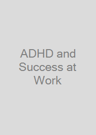 Cover ADHD and Success at Work