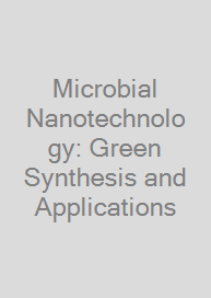Cover Microbial Nanotechnology: Green Synthesis and Applications