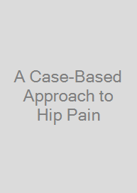 Cover A Case-Based Approach to Hip Pain