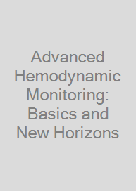 Cover Advanced Hemodynamic Monitoring: Basics and New Horizons