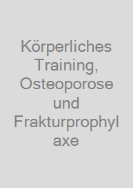 Körperliches Training, Osteoporose und Frakturprophylaxe