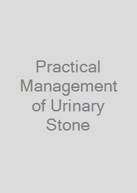 Cover Practical Management of Urinary Stone