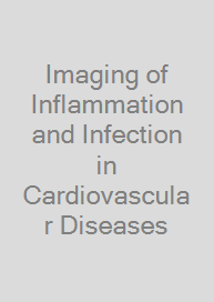 Imaging of Inflammation and Infection in Cardiovascular Diseases