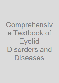 Comprehensive Textbook of Eyelid Disorders and Diseases