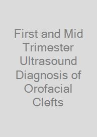 Cover First and Mid Trimester Ultrasound Diagnosis of Orofacial Clefts