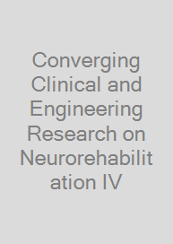 Cover Converging Clinical and Engineering Research on Neurorehabilitation IV