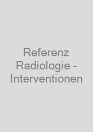 Referenz Radiologie - Interventionen
